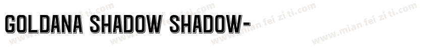Goldana Shadow Shadow字体转换